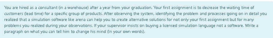 You are hired as a consultant (in a warehouse)