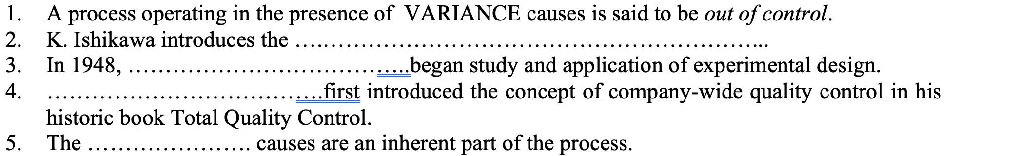 1. A process operating in the presence of
