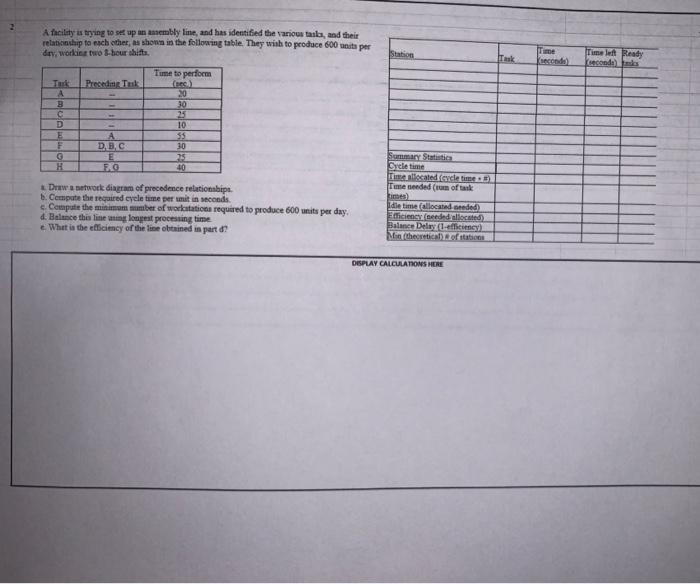 A facility is trying to set up an embly line, and