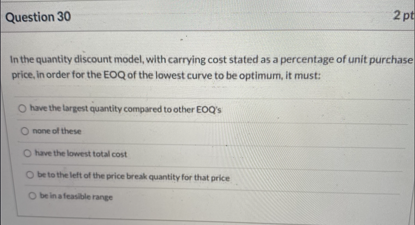 Question 30 2 pt In the quantity discount model,