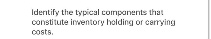 Identify the typical components that constitute