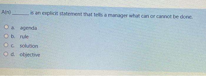 A(n) is an explicit statement that tells a