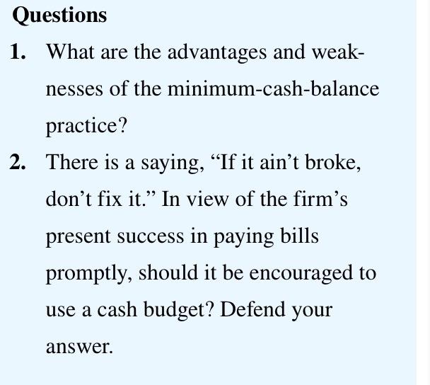 Case 14.2 The Need for a Cash Budget A small firm