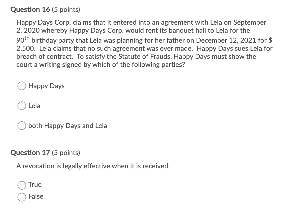 Question 16 (5 points) Happy Days Corp. claims