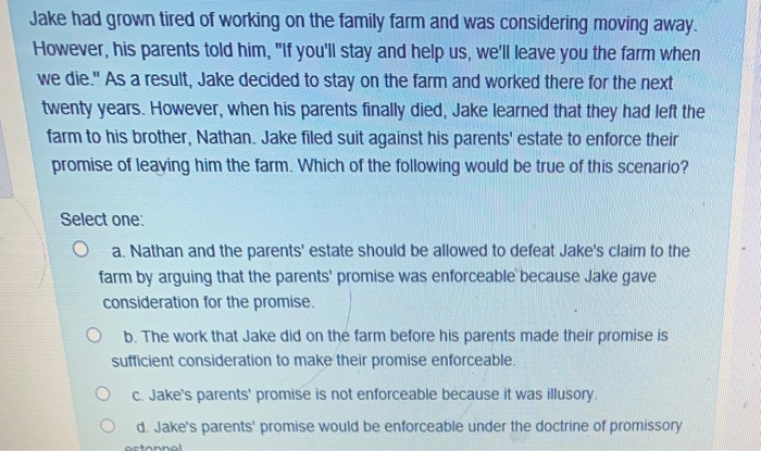 Jake had grown tired of working on the family