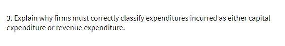 3. Explain why firms must correctly classify
