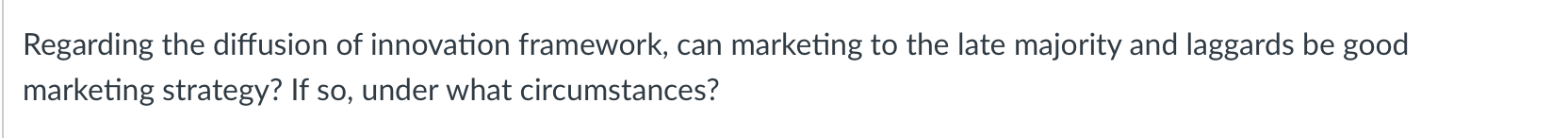 Regarding the diffusion of innovation framework,