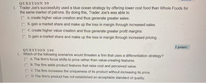 QUESTION 99 1. Trader Joe's successfully used a