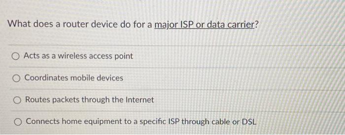 What does a router device do for a major ISP or