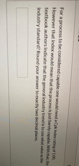 For a process to be considered capable one would