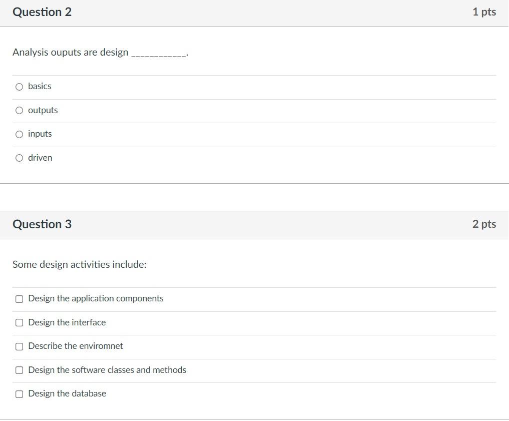 Question 2 1 pts Analysis ouputs are design O