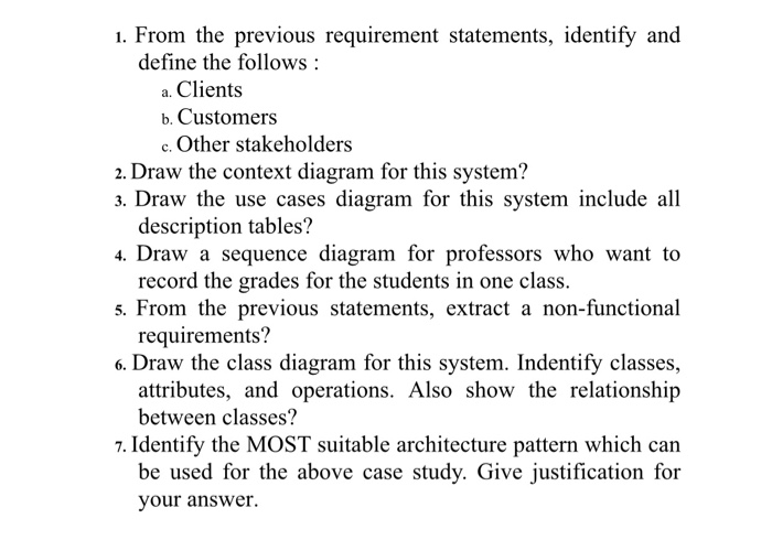 From the above text answer the questions As the