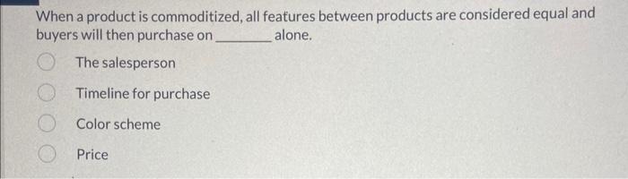 When a product is commoditized, all features