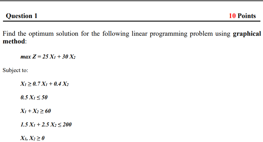 Question 1 10 Points Find the optimum solution