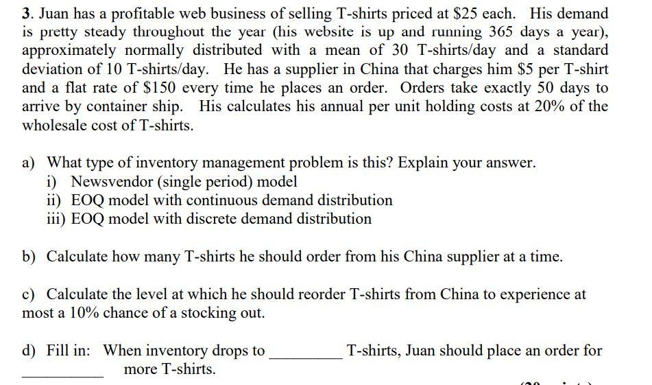 Please show all your steps! 3. Juan has a