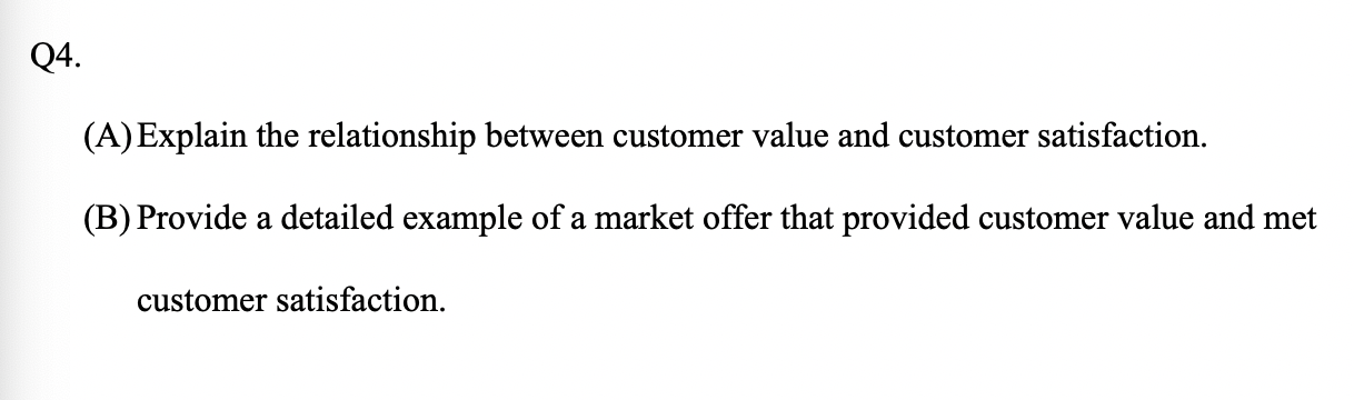Q4. (A)Explain the relationship between customer