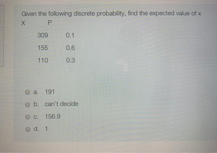 Given the following discrete probability, find