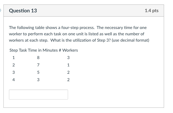 D Question 11 1.4 pts The following table shows a