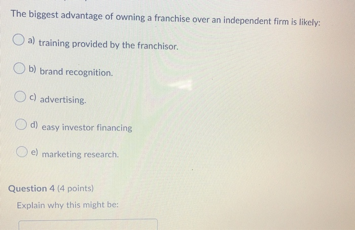 The cost of a franchise may include: a) royalty