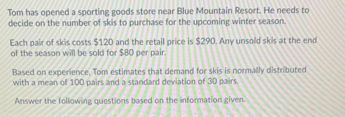 Tom has opened a sporting goods store near Blue