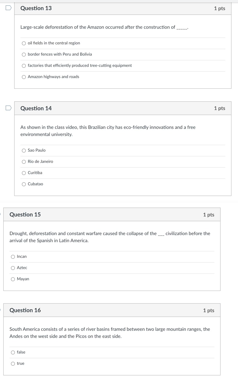 Question 13 1 pts Large-scale deforestation of