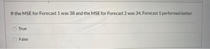 If the MSE for Forecast 1 was 38 and the MSE for