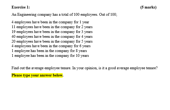 (5 marks) Exercise 1: An Engineering company has