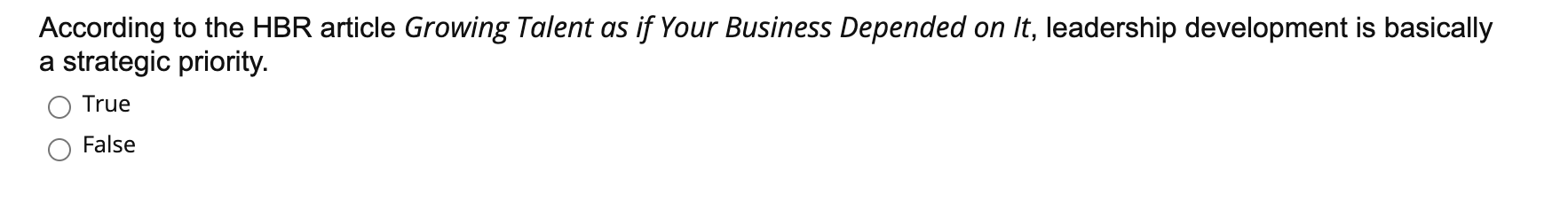 According to the HBR article Growing Talent as if