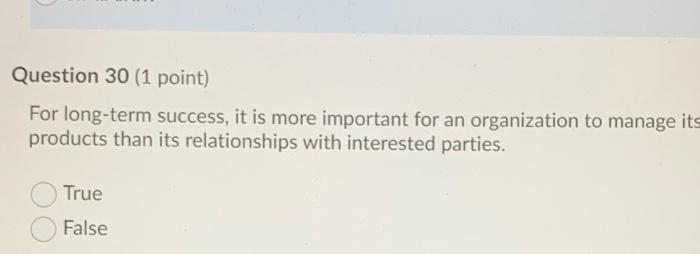 Question 30 (1 point) For long-term success, it