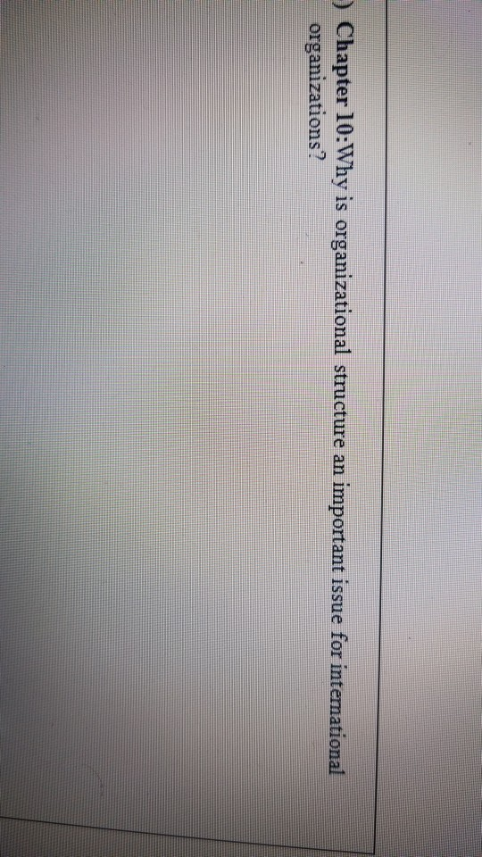 ) Chapter 10:Why is organizational structure an