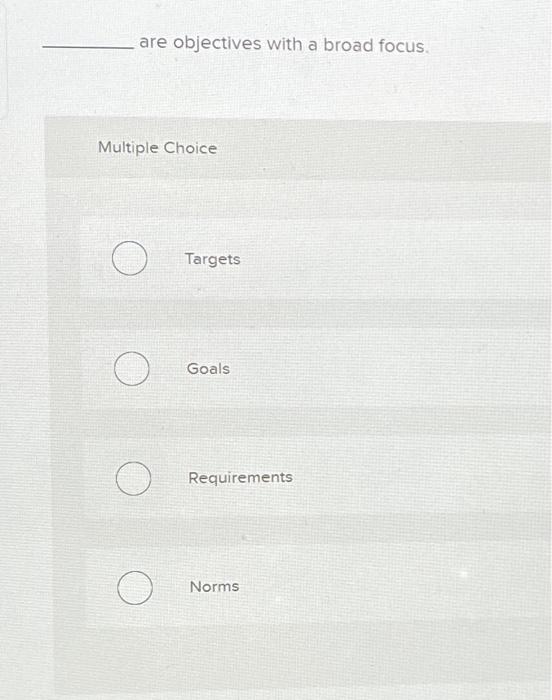 are objectives with a broad focus. Multiple