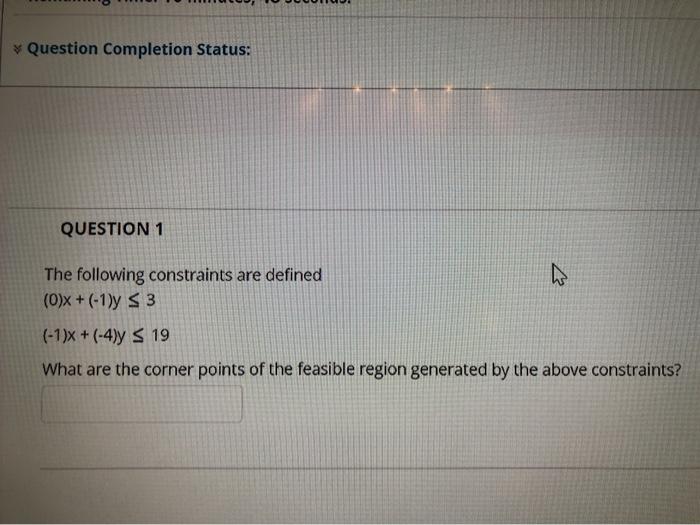 Question Completion Status: QUESTION 1 D. The