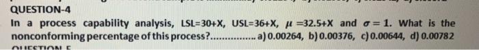 QUESTION-4 In a process capability analysis,