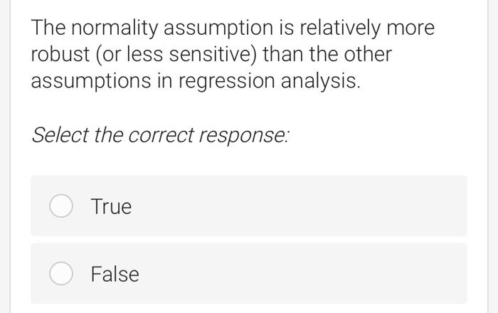 The normality assumption is relatively more