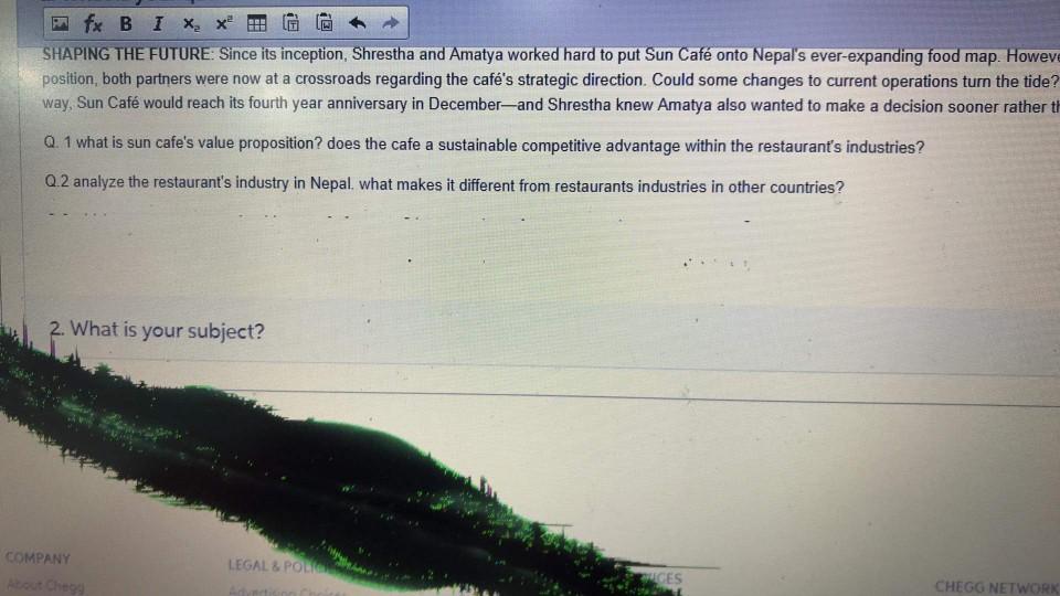 Q.1 What is sun cafe's value proposition? does