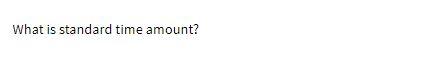 What is standard time amount