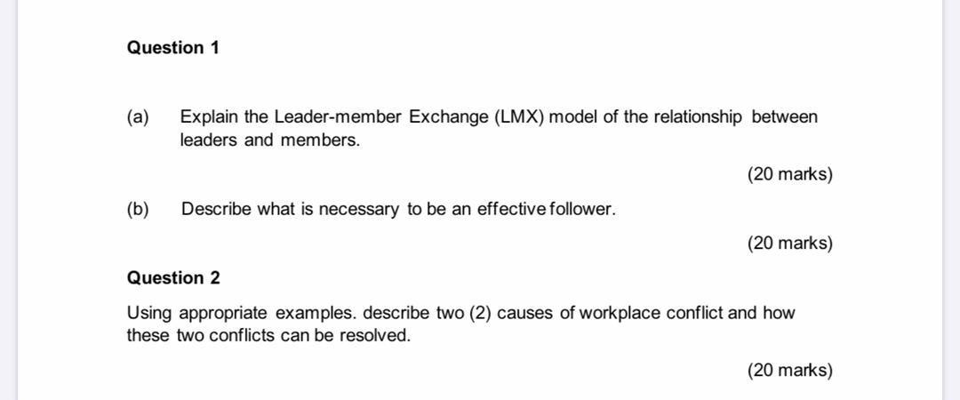 Question 1 (a) Explain the Leader-member Exchange