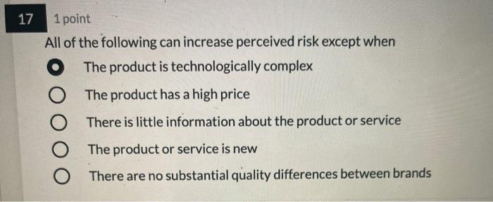 17 1 point All of the following can increase