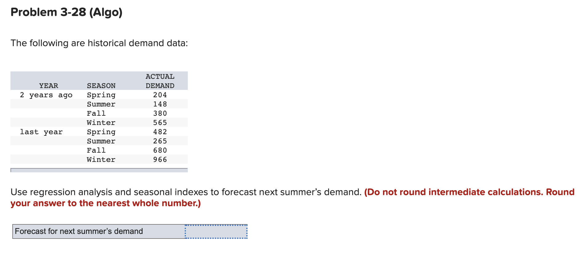 Problem 3-28 (Algo) The following are historical