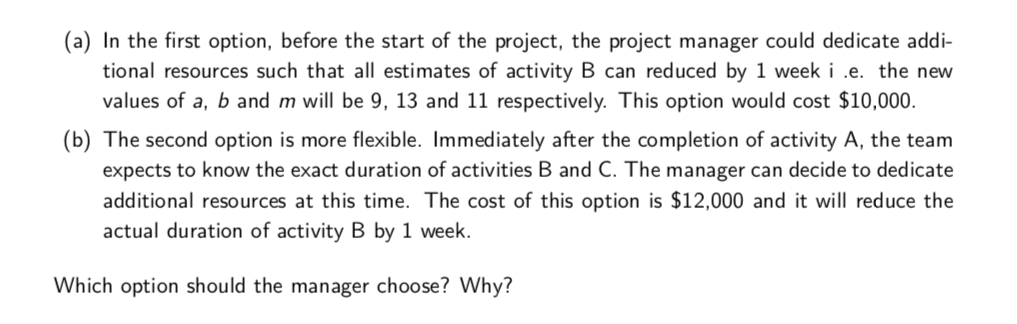 Consider the project represented below that has a