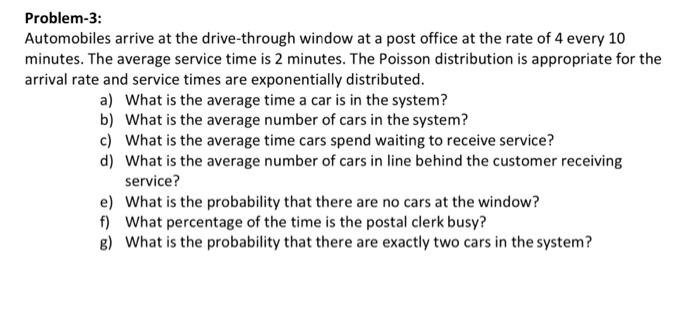 Problem-3: Automobiles arrive at the
