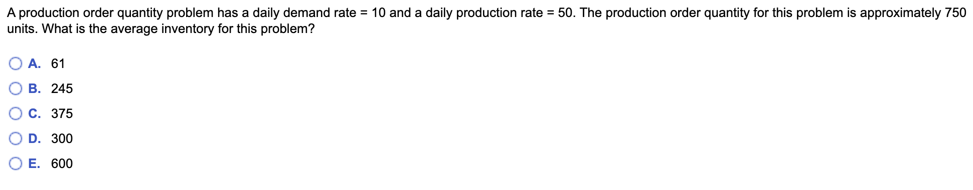 A production order quantity problem has a daily