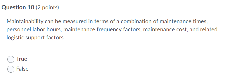Question 10 (2 points) Maintainability can be