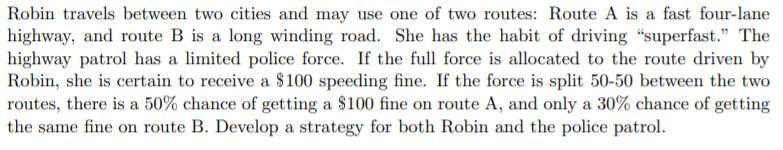 Robin travels between two cities and may use one