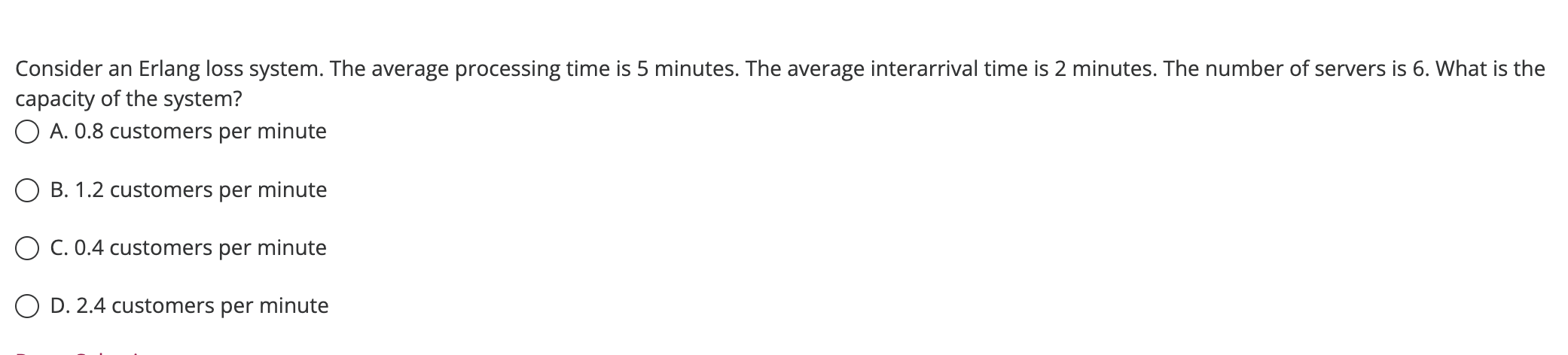 Consider an Erlang loss system. The average