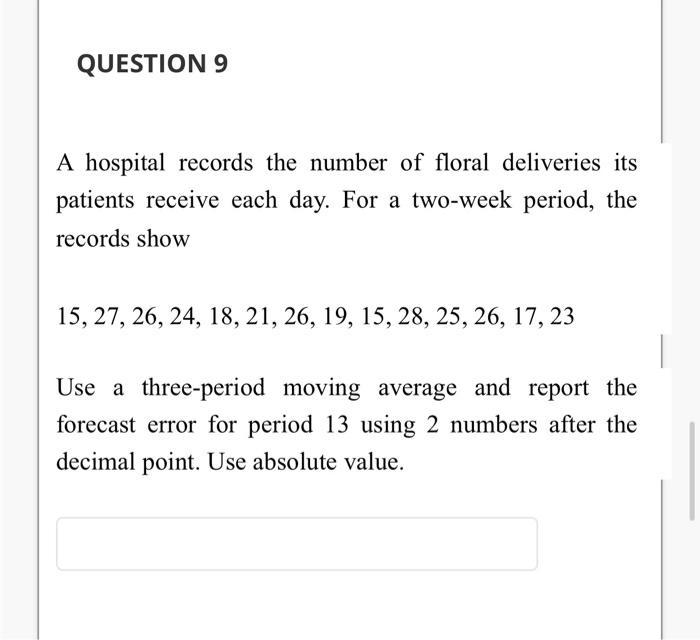 QUESTION 7 A hospital records the number of