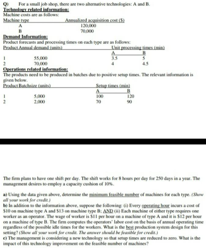 Q) For a small job shop, there are two