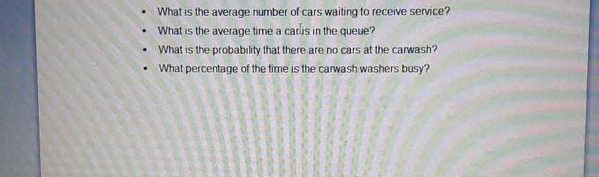 please answer These 4 questions The arrival rate
