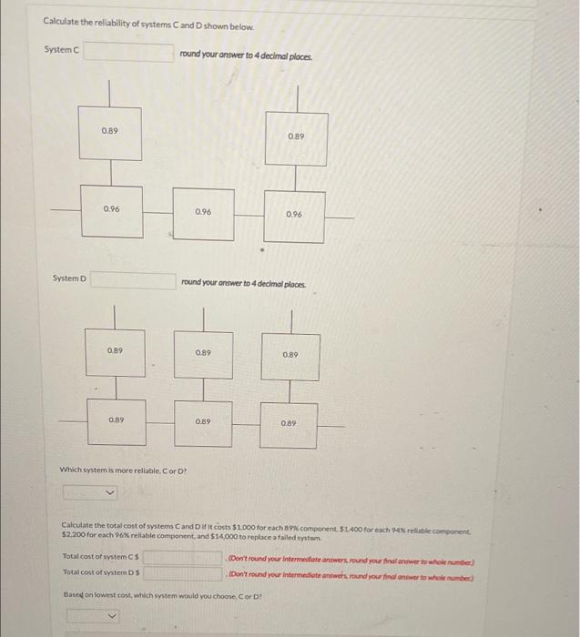 Calculate the reliability of systems and shown