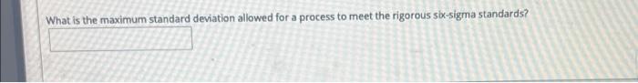 What is the maximum standard deviation allowed